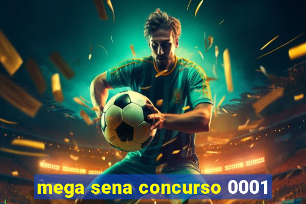 mega sena concurso 0001